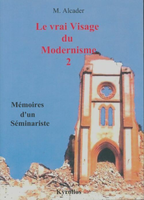 Livrenpoche : Le vrai visage du moderbisme Tome II - M. Alcader - Livre