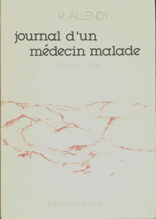 Livrenpoche : Journal d'un médecin malade - Dr René Allendy - Livre