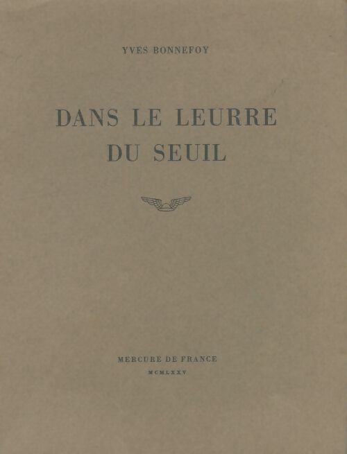 Livrenpoche : Dans le leurre du seuil - Yves Bonnefoy - Livre
