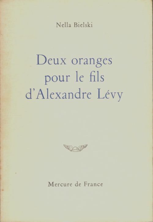 Livrenpoche : Deux oranges pour le fils d'Alexandre Lévy - Nella Bielski - Livre