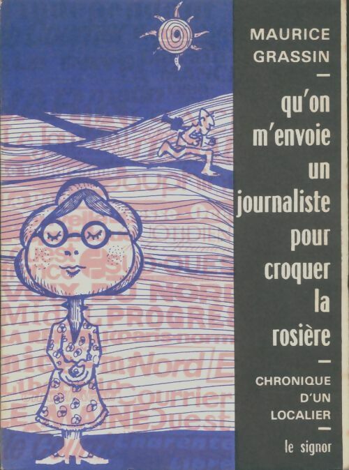 Livrenpoche : Qu'on m'envoie un journaliste pour croquer la rosière - Maurice Grassin - Livre