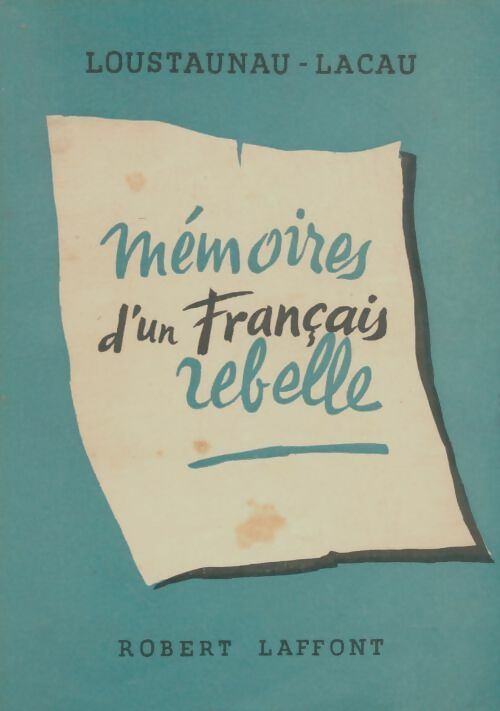 Livrenpoche : Mémoires d'un français rebelle - Georges Loustaunau-Lacau - Livre