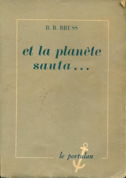 Livrenpoche : Et la planète sauta ... - B.R. Bruss - Livre