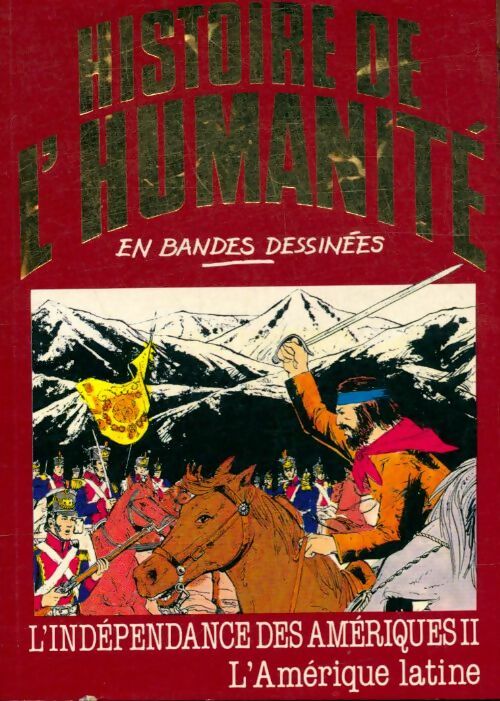Livrenpoche : L'indépendance des amériques Tome II : L'Amérique latine - Collectif - Livre