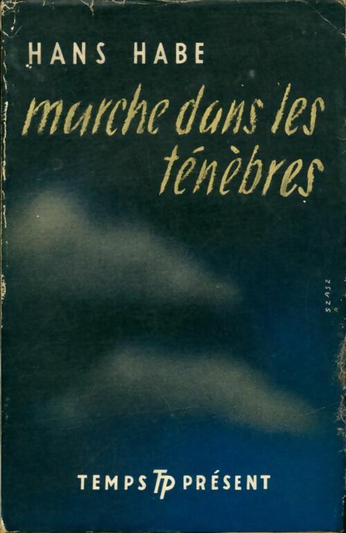 Livrenpoche : Marche dans les ténèbres - Hans Habe - Livre