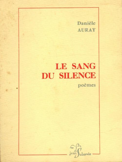 Livrenpoche : Le sang du silence - Danièle Auray - Livre