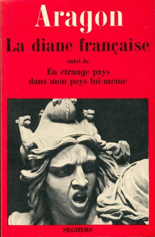 Livrenpoche : La diane française / En étrange pays dans mon pays lui-même - Louis Aragon - Livre