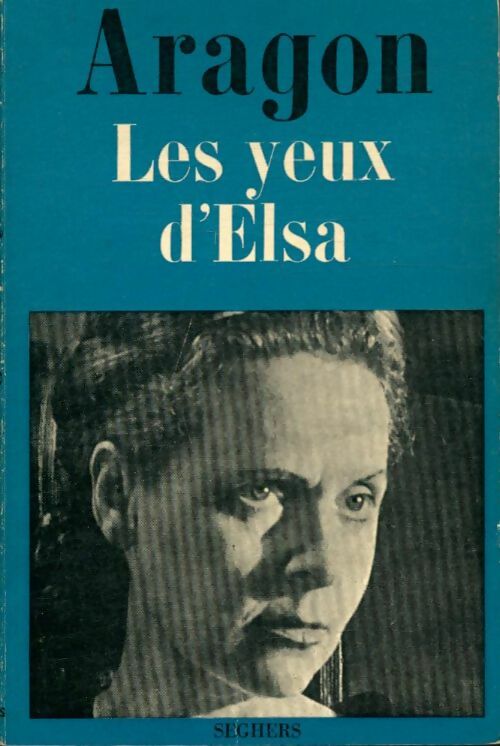 Livrenpoche : Les yeux d'Elsa - Louis Aragon - Livre
