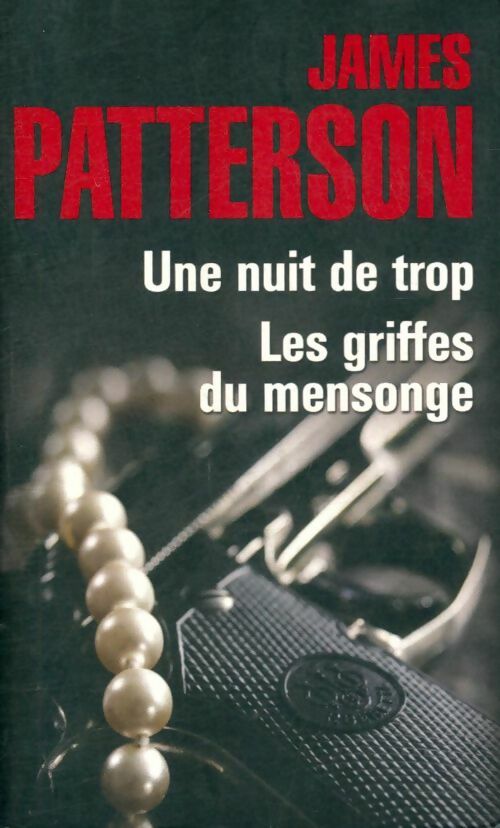 Livrenpoche : Une nuit de trop / les griffes du mensonge - James Patterson - Livre