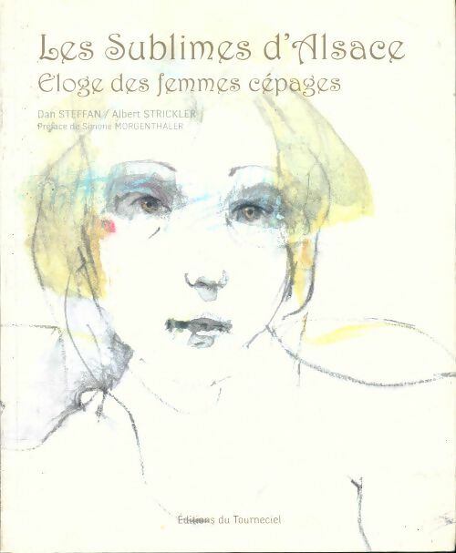 Livrenpoche : Les sublimes d'Alsace - Strickler Albert - Livre