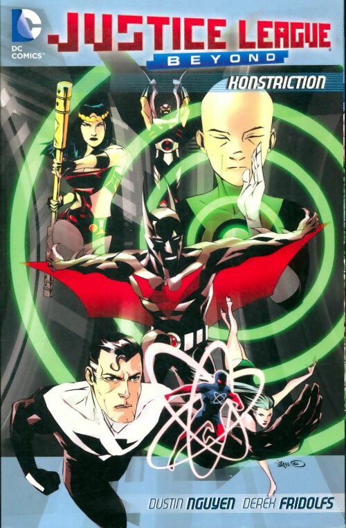 Justice League beyond : Konstriction - Dustin Nguyen -  Justice League beyond - Livre
