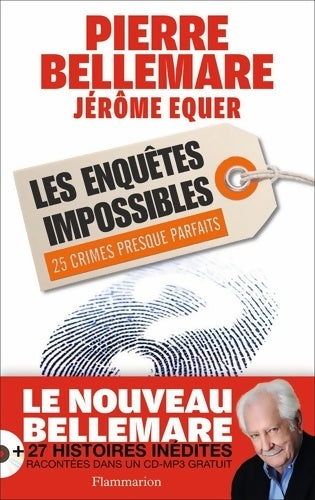 Livrenpoche : Les enquêtes impossibles. 25 crimes presque parfaits - Pierre Bellemare - Livre
