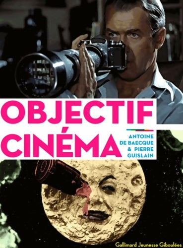 Objectif Cinéma - Antoine De Baecque -  Giboulées - Livre