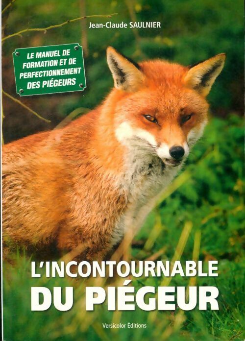 Livrenpoche : L'incontournable du piégeur - Jean-Claude Saulnier - Livre