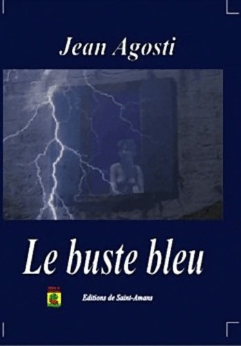 Livrenpoche : Le buste bleu - Jean Agosti - Livre