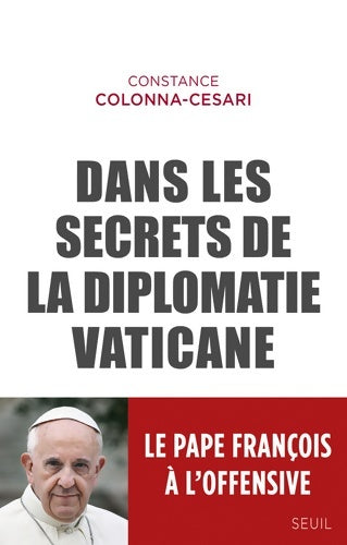 Livrenpoche : Dans les secrets de la diplomatie vaticane - Constance Colonna-Cesari - Livre