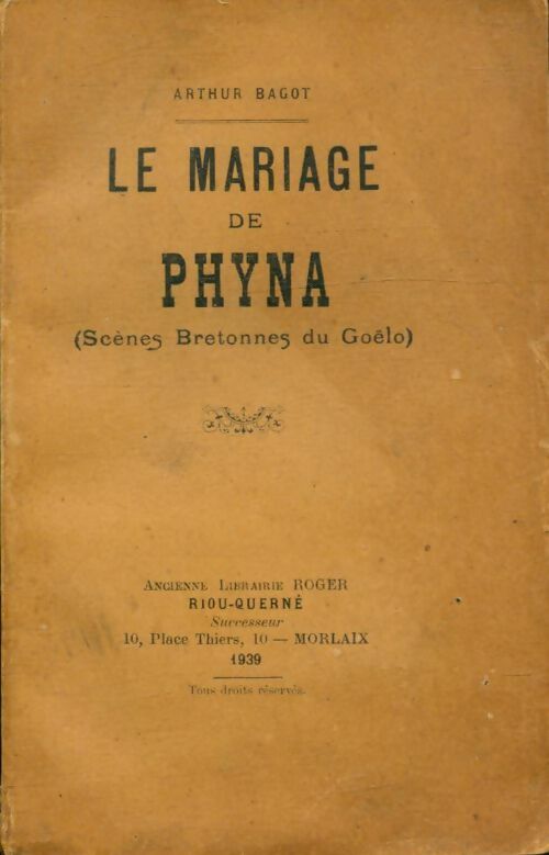 Livrenpoche : Le mariage de Phyna ( Scènes bretonnes du Goëlo ) - Arthur Bagot - Livre