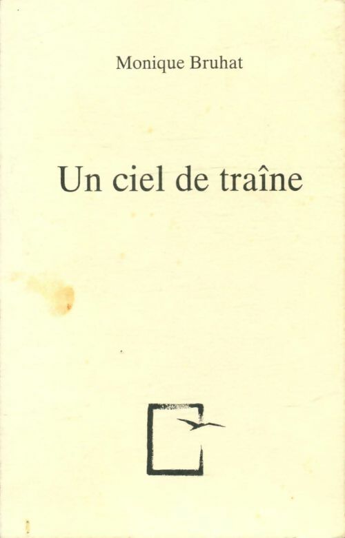 Livrenpoche : Un ciel de traîne - Monique Bruhat - Livre