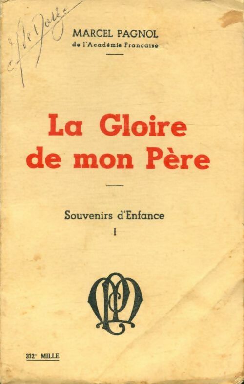 Livrenpoche : Souvenirs d'enfance Tome I : La gloire de mon père - Marcel Pagnol - Livre