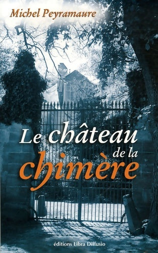Livrenpoche : Le château de la chimère : Le dernier amour de George sand - Michel Peyramaure - Livre