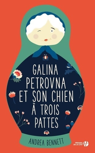 Galina pétrovna et son chien à trois pattes - Andrea Bennett - Livre
