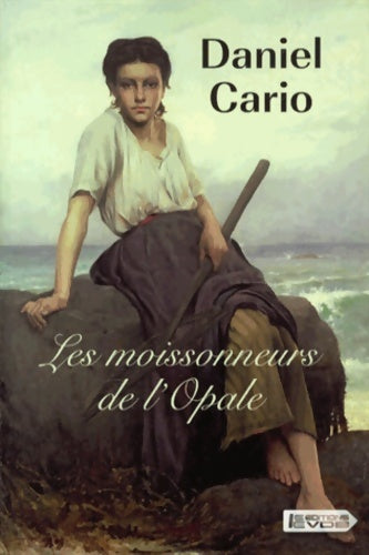 Livrenpoche : Les moissonneurs de l'Opale - Daniel Cario - Livre