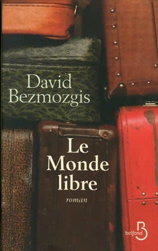 Livrenpoche : Le monde libre - David Bezmozgis - Livre