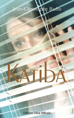 Livrenpoche : Katiba - Jean-Christophe Rufin - Livre