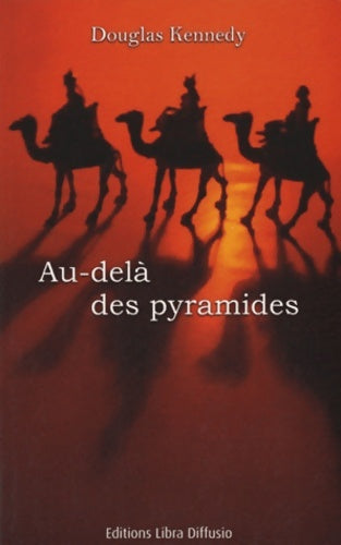 Livrenpoche : Au-delà des pyramides - Douglas Kennedy - Livre