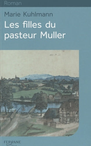 Livrenpoche : Les filles du Pasteur Muller - Marie Kuhlmann - Livre