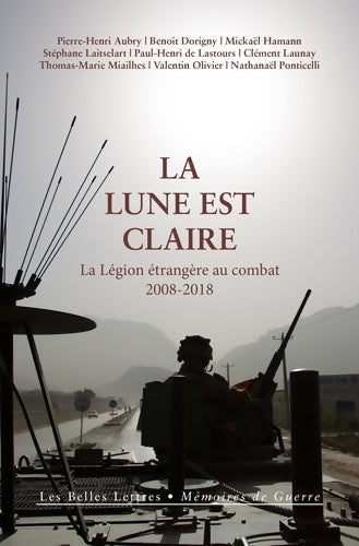 Livrenpoche : La lune est claire. La légion étrangère au combat (2008-2018) - Pierre-henri Aubry - Livre