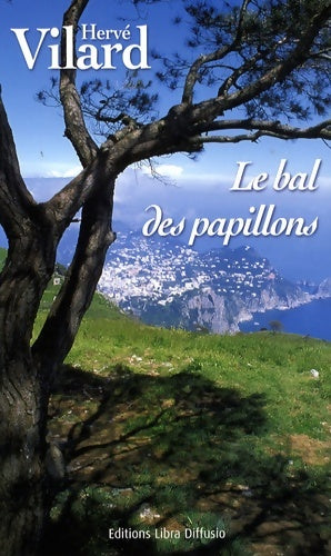 Livrenpoche : Le bal des papillons - Hervé Vilard - Livre
