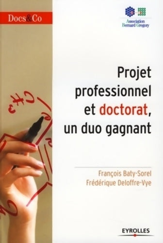 Livrenpoche : Projet professionnel et doctorat un duo gagnant - François Bati-sorel - Livre