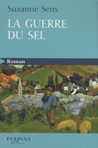 Livrenpoche : La guerre du sel - Suzanne Sens - Livre