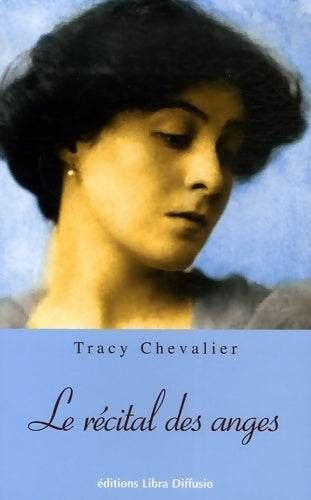 Livrenpoche : Le récital des anges - Tracy Chevalier - Livre