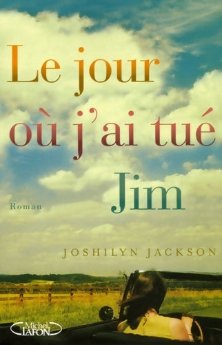 Livrenpoche : Jour ou j ai tue jim - Joshilyn Jackson - Livre