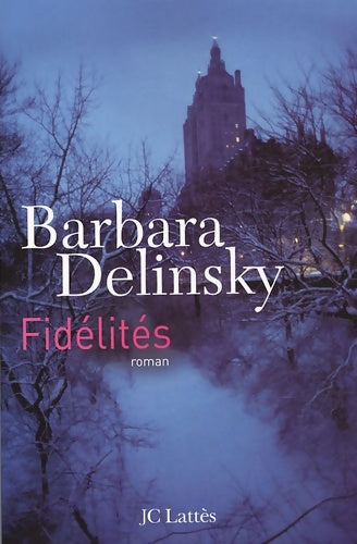 Livrenpoche : Fidélités - Barbara Delinsky - Livre