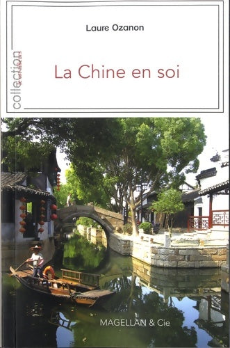 Livrenpoche : La chine en soi. Dix ans d'aventure ethnographique - Laure Ozanon - Livre