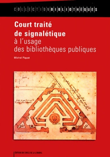 Livrenpoche : Court traité de signalétique à l'usage des bibliothèques publiques - Michel Piquet - Livre