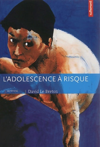 Livrenpoche : L'adolescence à risque - David Le Breton - Livre
