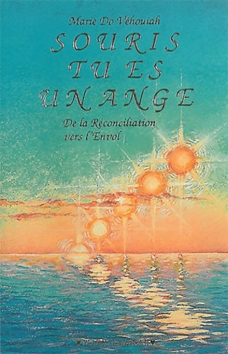 Livrenpoche : Souris tu es un ange : Un conseil d'amour chaque jour - Marie-Do Véhouiah - Livre