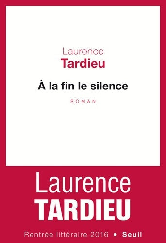 Livrenpoche : À la fin le silence - Laurence Tardieu - Livre