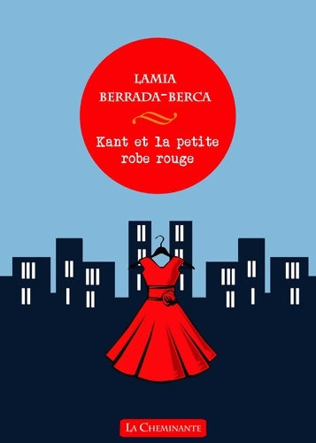 Livrenpoche : Kant et la petite robe rouge - Lamia Berrada-berca - Livre