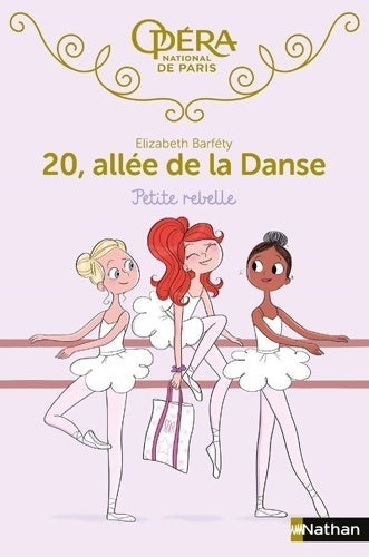Livrenpoche : 20, allée de la danse : Petite rebelle - Elizabeth Barfety - Livre