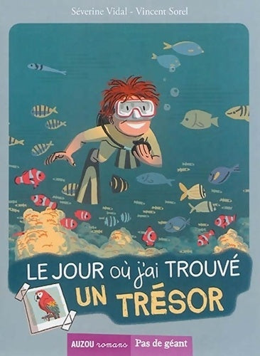 Livrenpoche : Le jour ou j'ai trouvé un trésor - Séverine Vidal - Livre