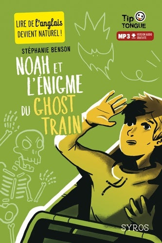 Livrenpoche : Noah et l'énigme du ghost train - Stéphanie Benson - Livre