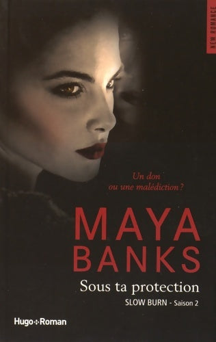 Livrenpoche : Slow burn Tome II : Sous ta protection - Maya Banks - Livre