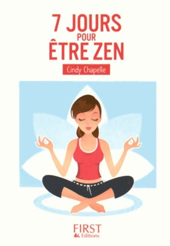 Livrenpoche : 7 jours pour être zen - Cindy Chapelle - Livre