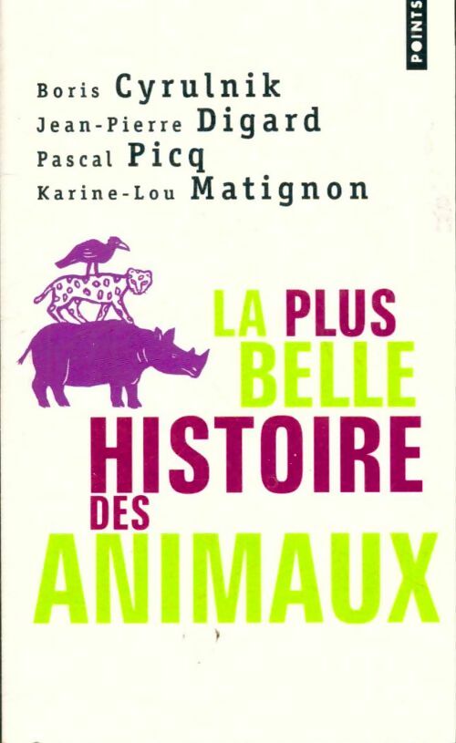 Livrenpoche : La plus belle histoire des animaux - Boris Cyrulnik, P. Pico, Katherine Lou Matignon - Livre