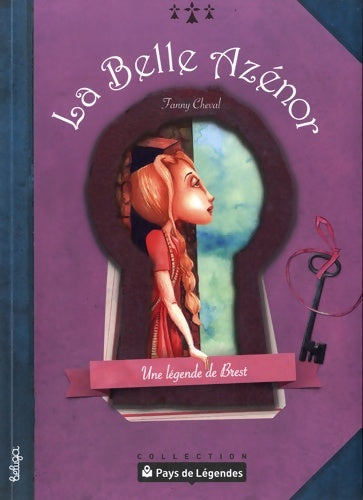 La belle Azénor. Une légende de Brest - Fanny Cheval - Livre